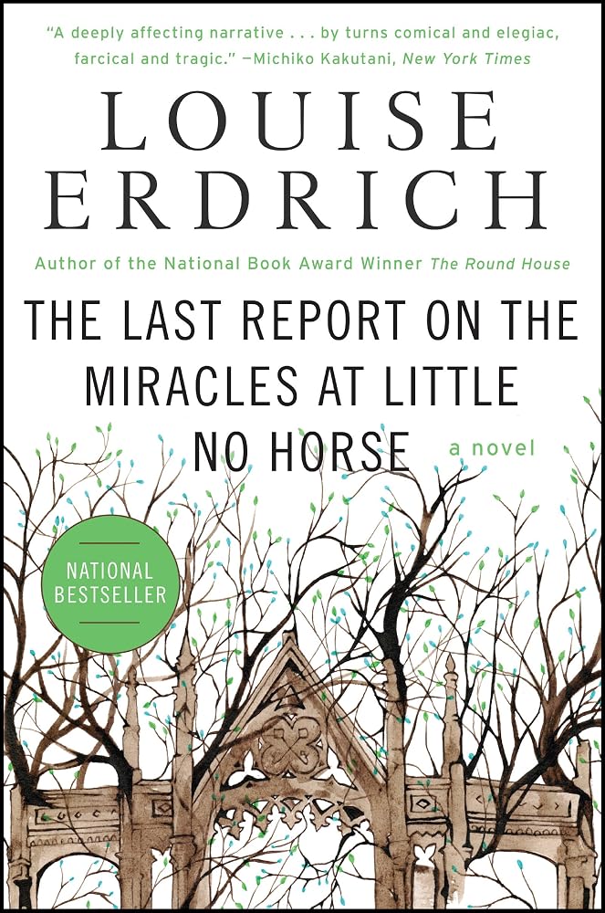 The Last Report on the Miracles at Little No Horse: A Novel (P.S.) cover image