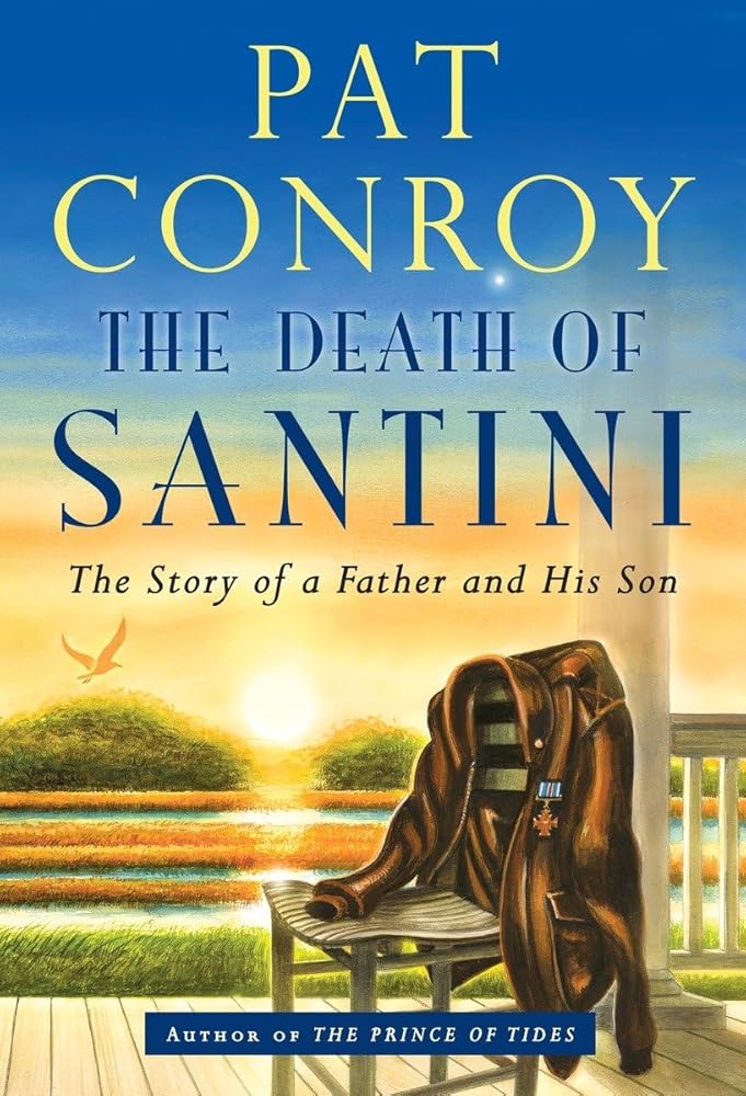 The Death of Santini: The Story of a Father and His Son cover image