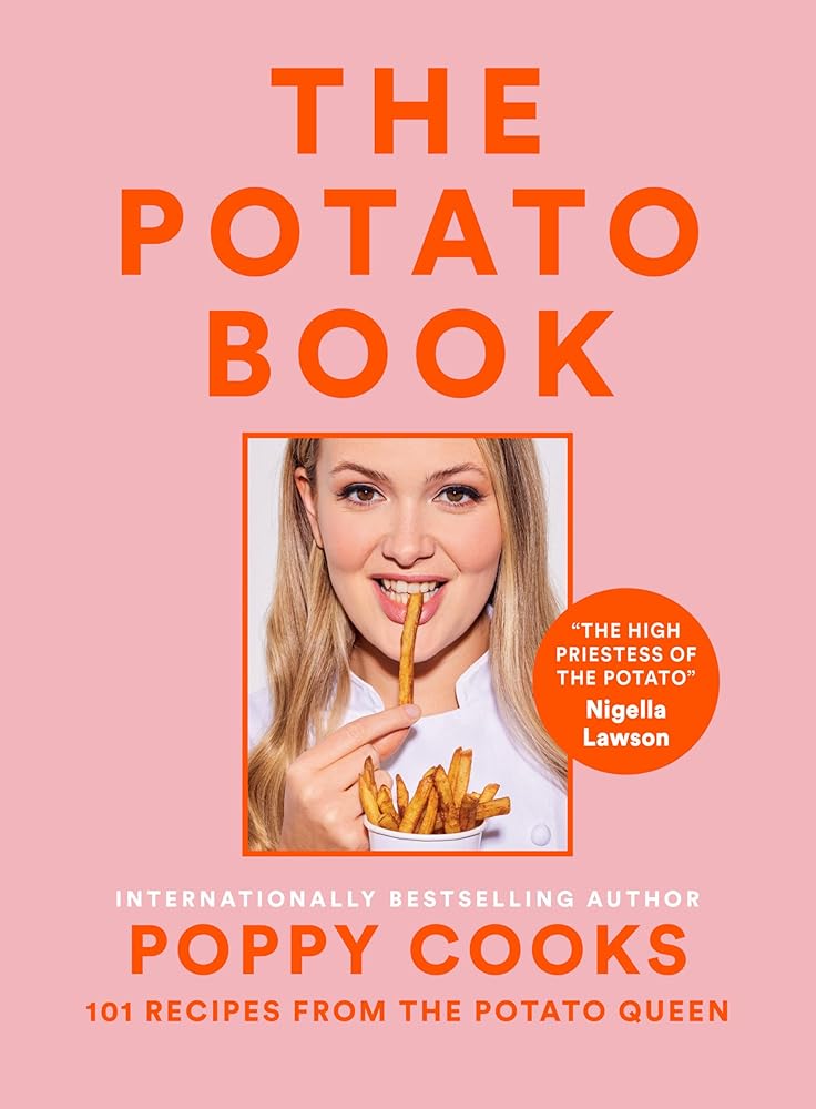 Poppy Cooks: The Potato Book: 101 Recipes from the Potato Queen cover image