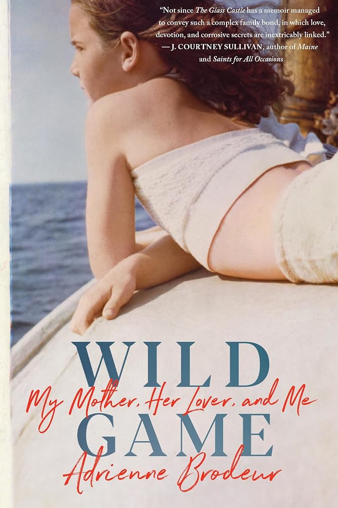 Wild Game: My Mother, Her Lover, and Me cover image