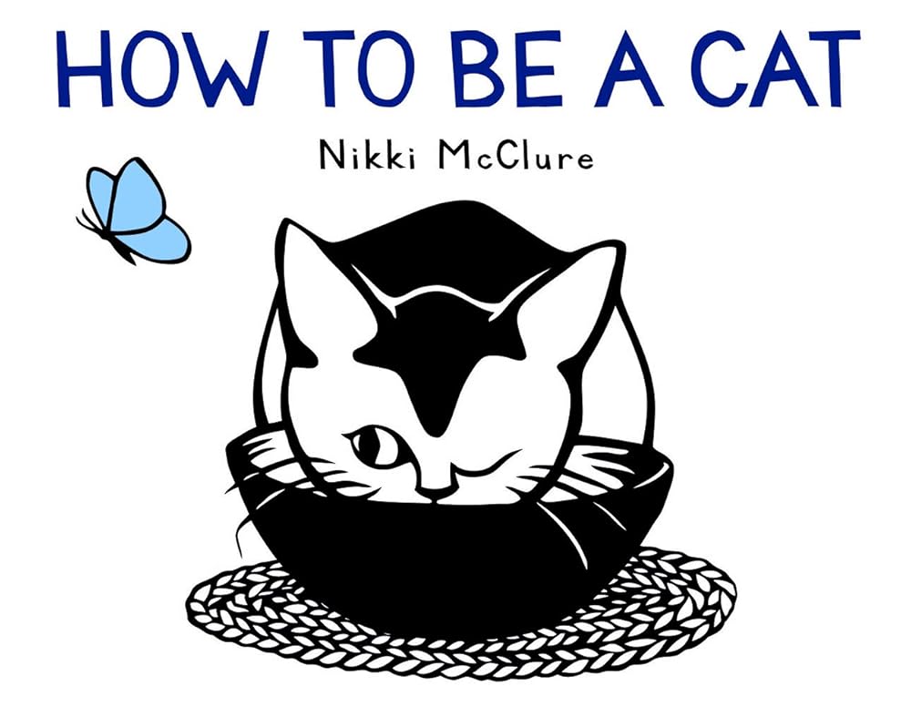 How to Be a Cat: A Board Book cover image