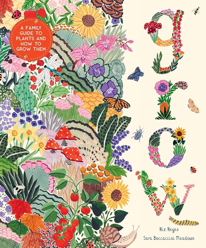 Grow: A Family Guide to Plants and How to Grow Them (In Our Nature) cover image