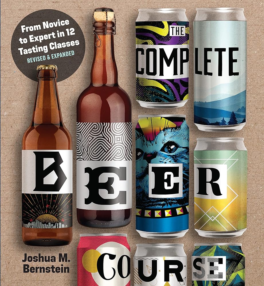The Complete Beer Course: From Novice to Expert in Twelve Tasting Classes cover image