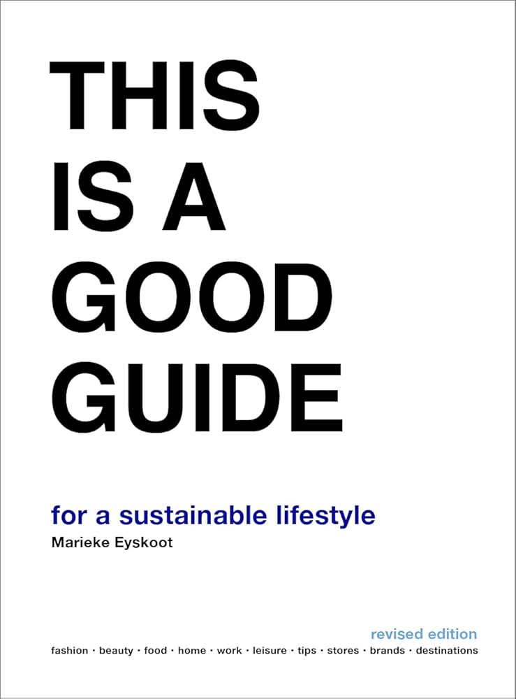 This is a Good Guide: For a Sustainable Lifestyle cover image
