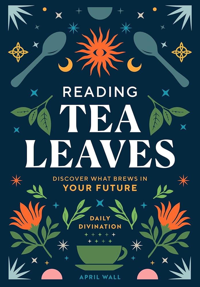 Reading Tea Leaves: Discover What Brews in Your Future (Daily Divination) cover image