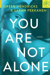 You Are Not Alone: A Novel