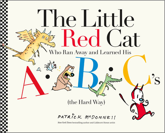 The Little Red Cat Who Learned His ABC's the Hard Way
