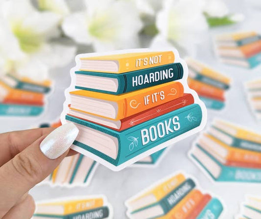 It's Not Hoarding If It's Books vinyl sticker - Bookish