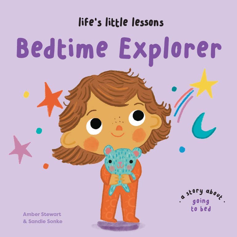 Life’s Little Lessons: Bedtime Explorer by Amber Stewart