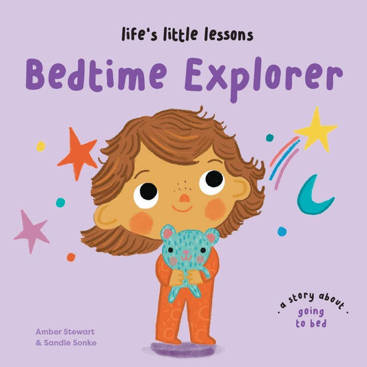 Life’s Little Lessons: Bedtime Explorer by Amber Stewart