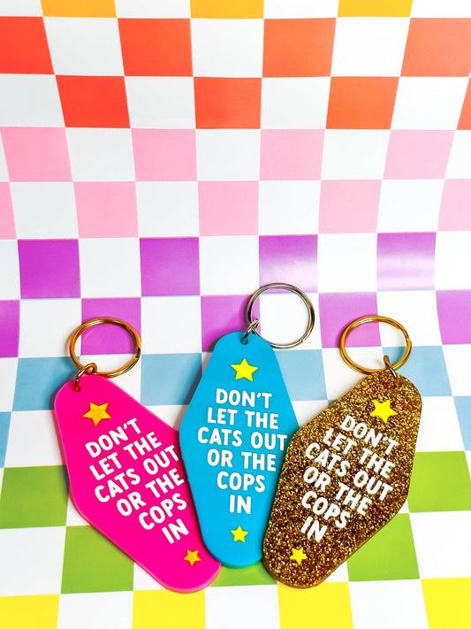 Don't Let the Cats Out or the Cops In - Laser Engraved and H