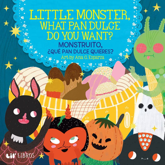 Little Monster, What Pan Dulce Do You Want? / ¿Monstruito, q