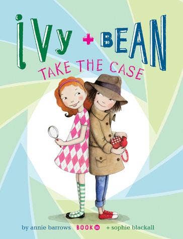 Ivy and Bean Take the Case (Book 10)