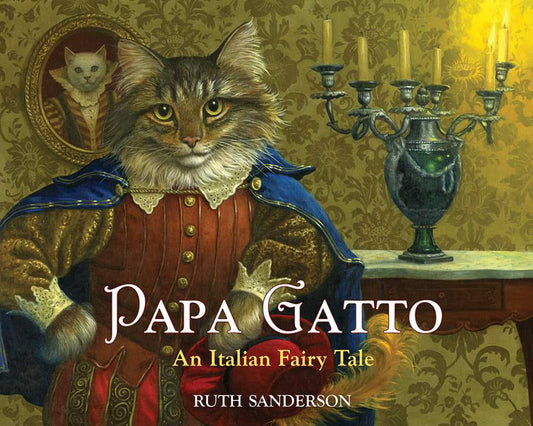 Papa Gatto by Ruth Sanderson