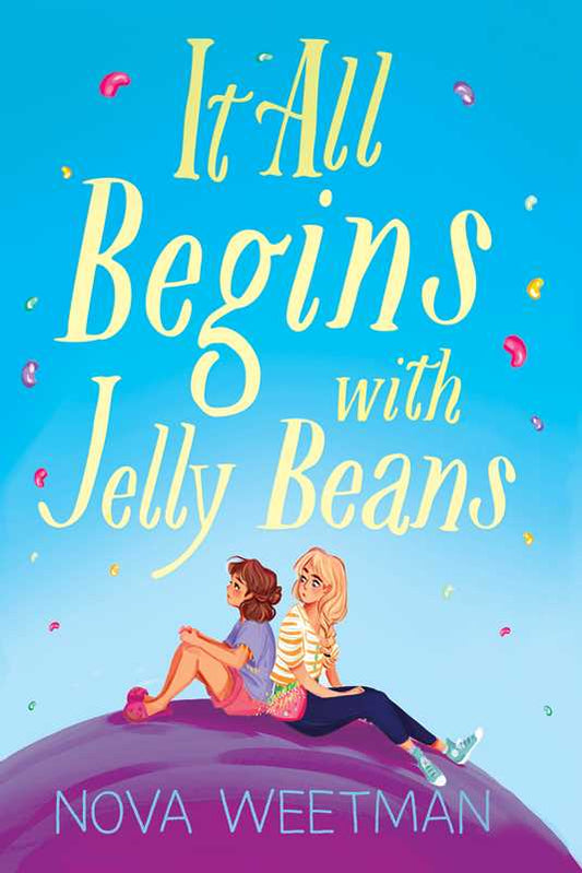 It All Begins with Jelly Beans by Nova Weetman
