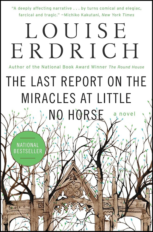 The Last Report on the Miracles at Little No Horse: A Novel (P.S.) cover image
