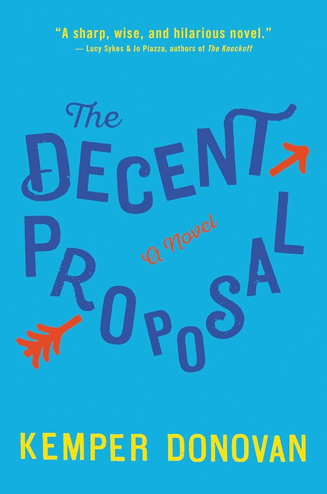 The Decent Proposal: A Jane Austen-Inspired Romantic Comedy in Los Angeles with Witty Banter and Heart cover image