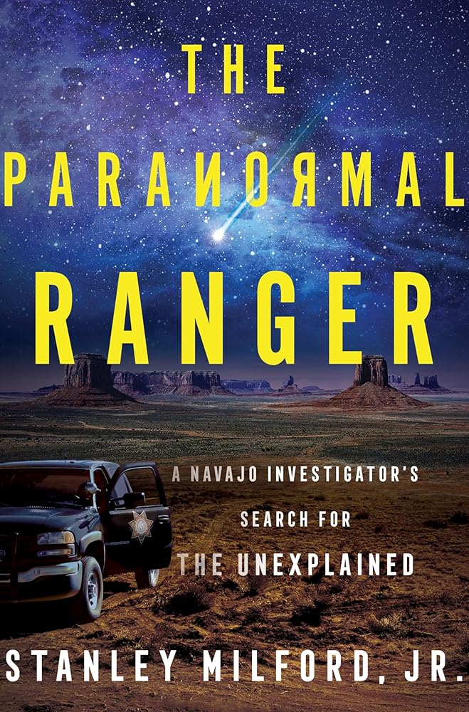 The Paranormal Ranger: A chilling memoir of investigations into the paranormal in Navajoland. cover image