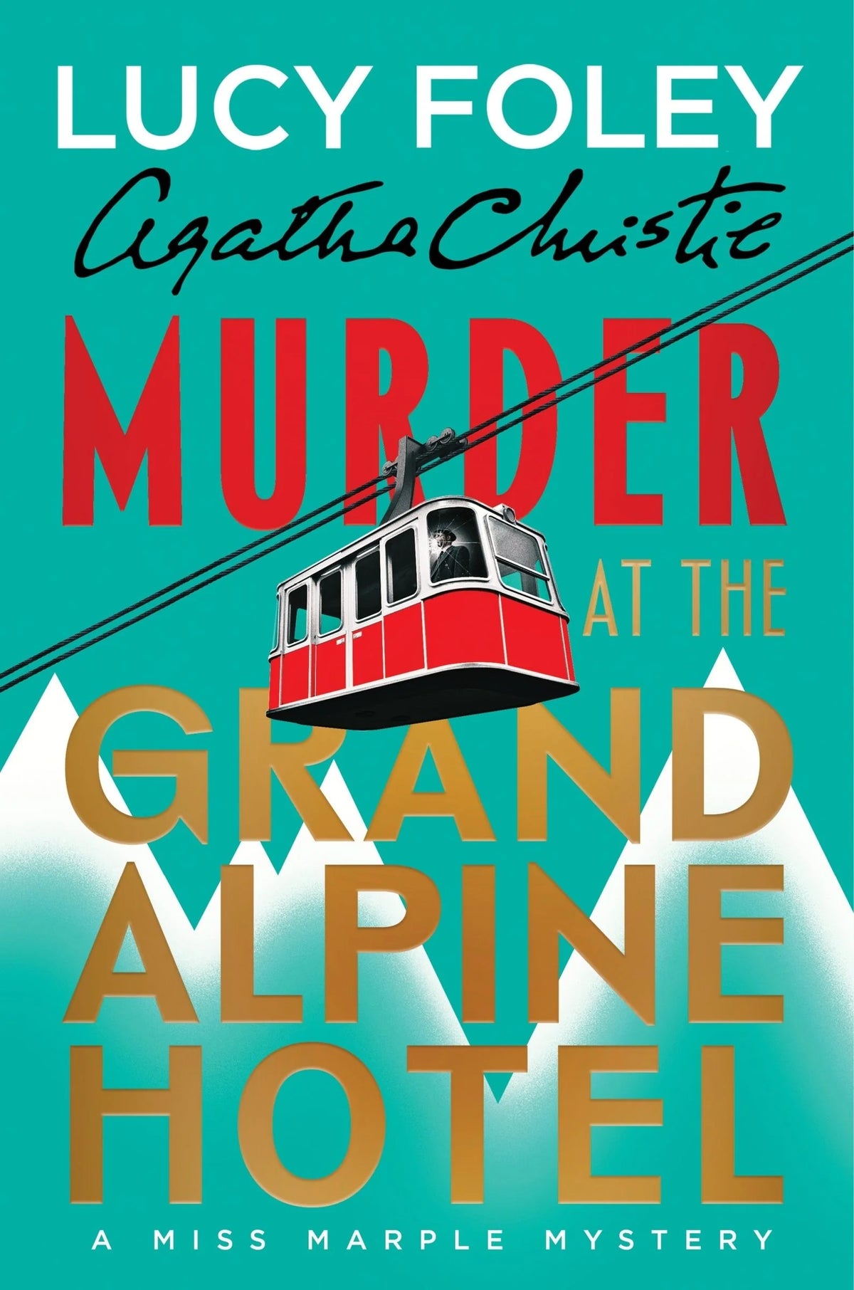 Murder at the Grand Alpine Hotel: The New Miss Marple Mystery