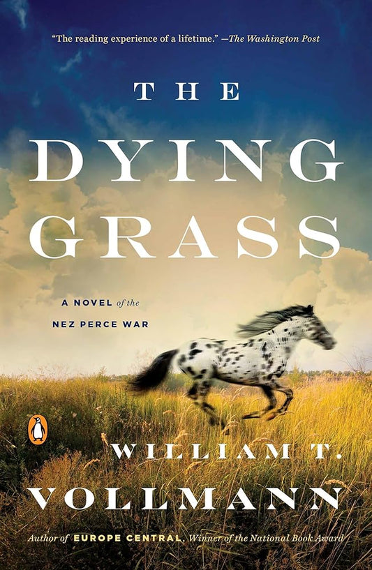 The Dying Grass: A Novel of the Nez Perce War (Seven Dreams: a Book of North American Landscapes, 5) cover image