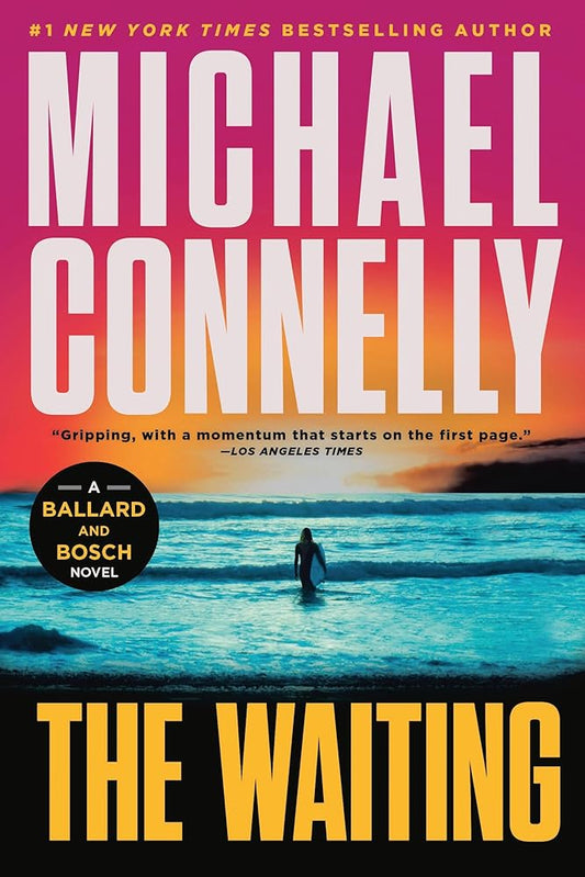The Waiting: A Ballard and Bosch Novel (A Renée Ballard and Harry Bosch Novel, 6) cover image