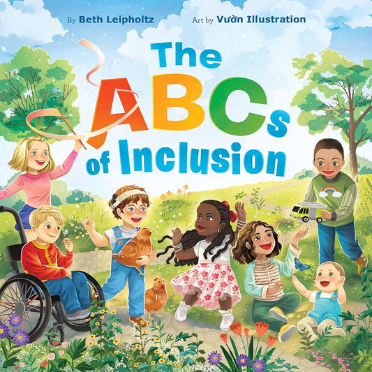 The ABCs of Inclusion: A Disability Inclusion Book For Kids cover image