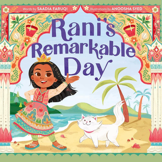 Rani's Remarkable Day: A Clever South Asian Picture Book About a Princess Seeking Friendship and Adventure for Kids (Ages 4-8) cover image
