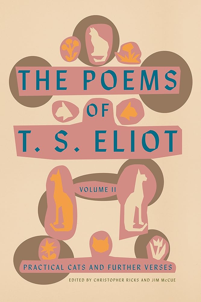 The Poems of T. S. Eliot: Volume II: Practical Cats and Further Verses cover image