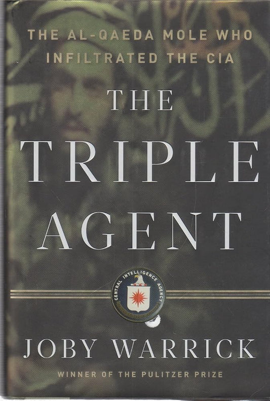 The Triple Agent: The al-Qaeda Mole who Infiltrated the CIA cover image
