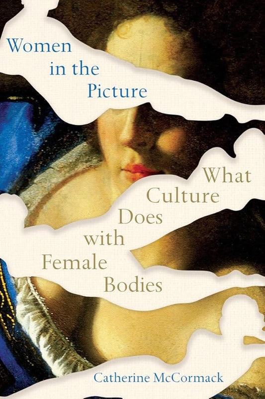 Women in the Picture: What Culture Does with Female Bodies cover image