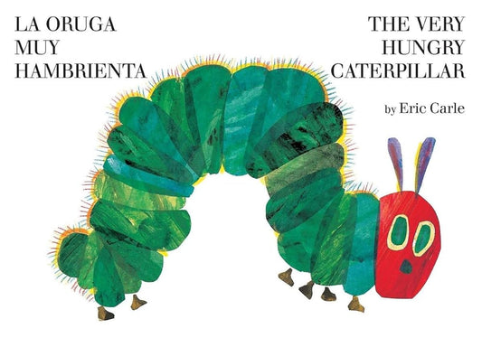 La oruga muy hambrienta/The Very Hungry Caterpillar: Bilingual Board Book cover image