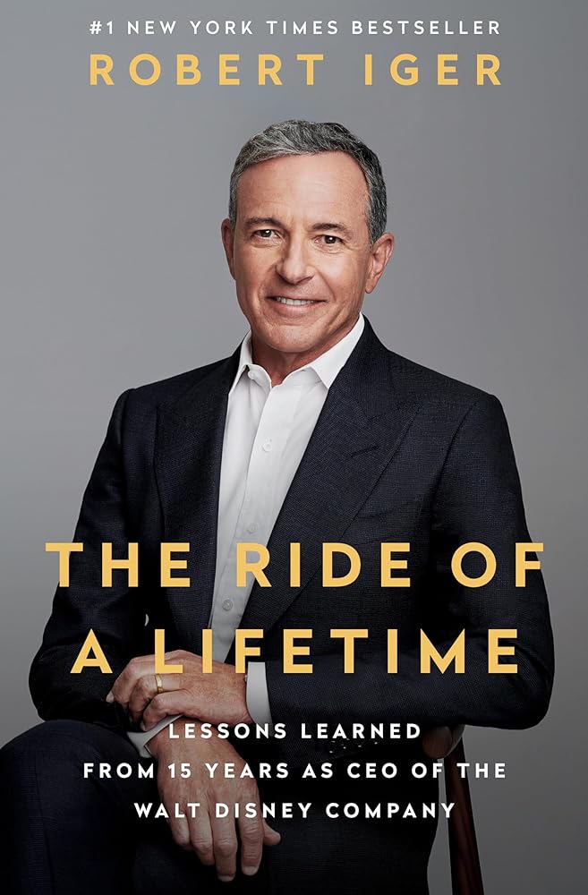 The Ride of a Lifetime: Lessons Learned from 15 Years as CEO of the Walt Disney Company cover image