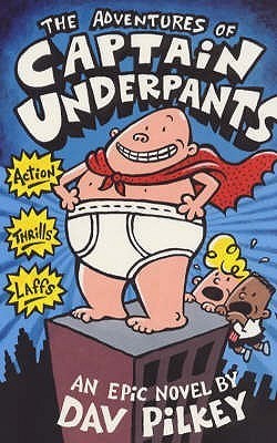 The Adventures of Captain Underpants (Captain Underpants, #1) cover image