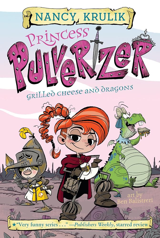 Grilled Cheese and Dragons #1 (Princess Pulverizer) cover image