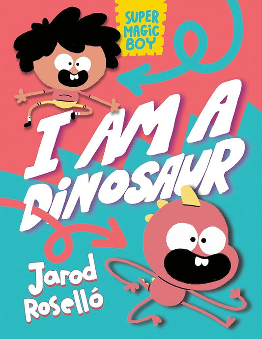 Super Magic Boy: I Am a Dinosaur: (A Graphic Novel): 1 cover image