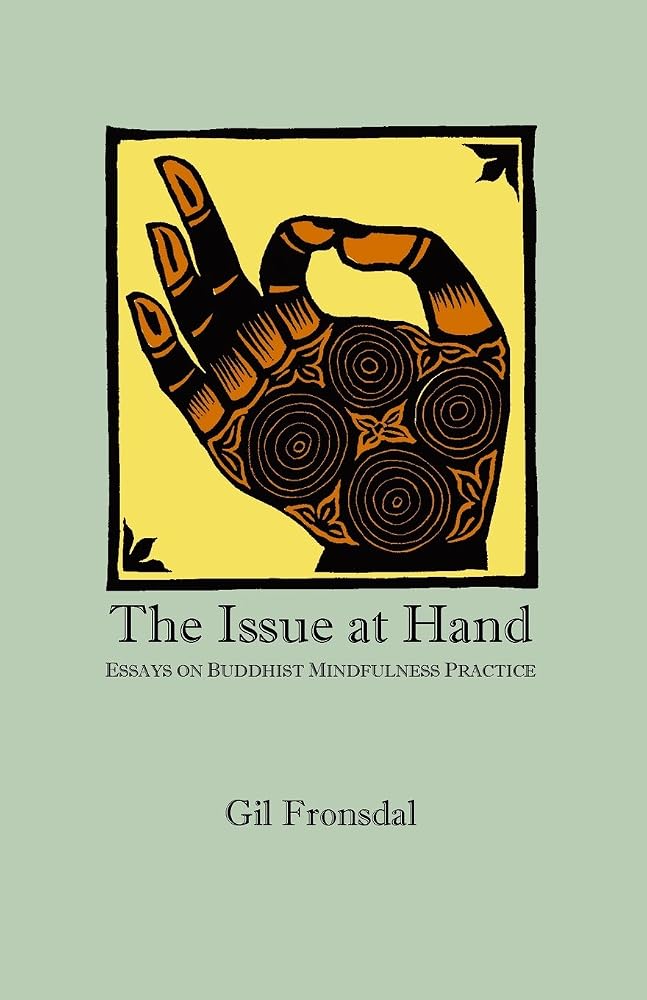 The Issue At Hand: Essays On Buddhist Mindfulness Practice cover image