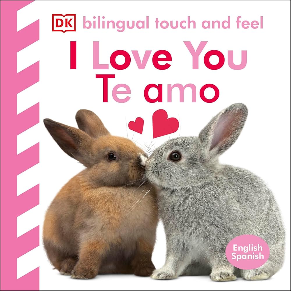 Bilingual Baby Touch and Feel: I Love You - Te amo cover image