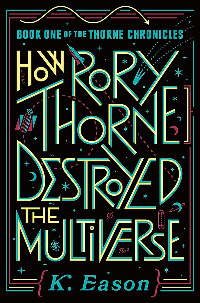 How Rory Thorne Destroyed the Multiverse (Thorne Chronicles, 1) cover image