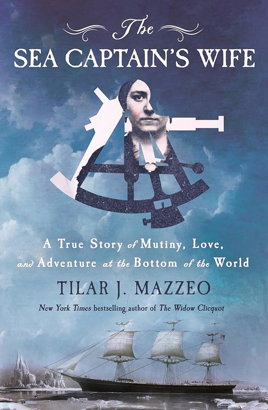 The Sea Captain's Wife: A True Story of Mutiny, Love, and Adventure at the Bottom of the World cover image