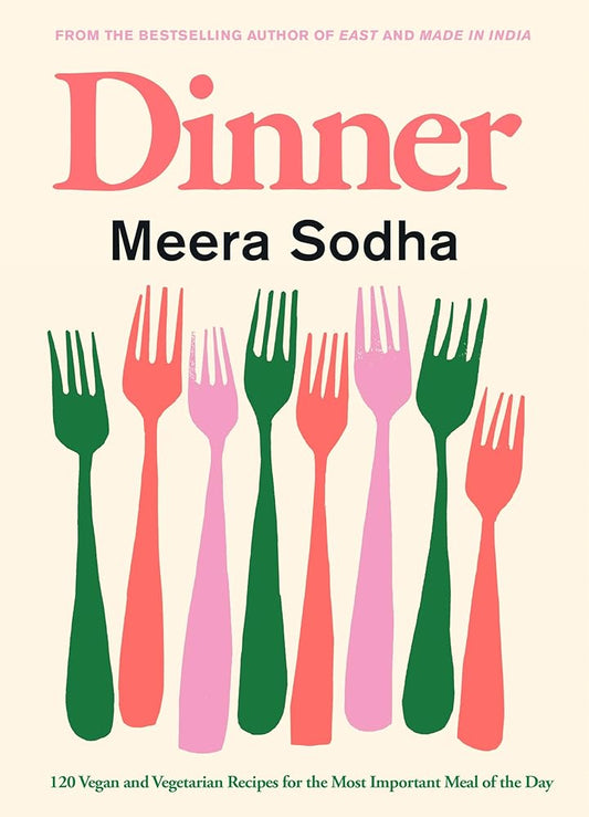 Dinner: 120 Vegan and Vegetarian Recipes for the Most Important Meal of the Day [American Measurements] cover image