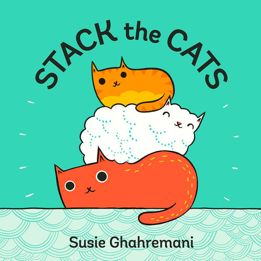 Stack the Cats: A Board Book cover image