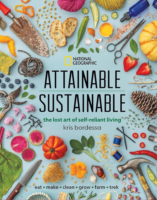 Attainable Sustainable: The Lost Art of Self-Reliant Living cover image