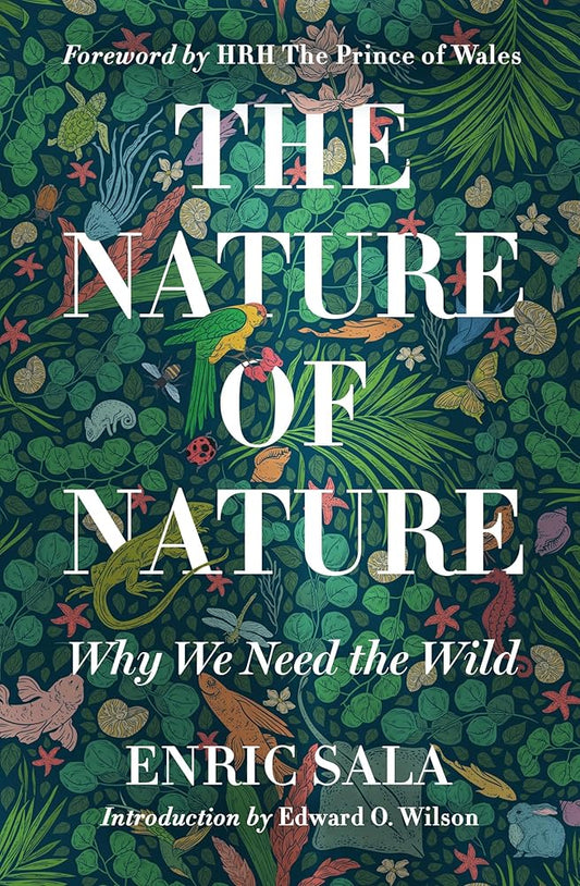 The Nature of Nature: Why We Need the Wild cover image