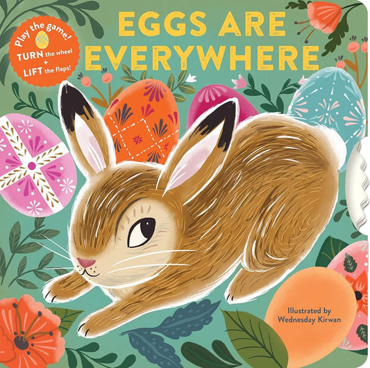 Eggs Are Everywhere: (Baby's First Easter Board Book, Easter Egg Hunt Book, Lift the Flap Book for Easter Basket) cover image