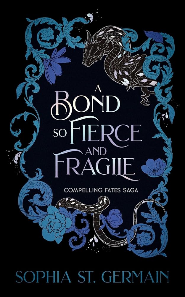 A Bond so Fierce and Fragile (The Compelling Fates Saga) cover image
