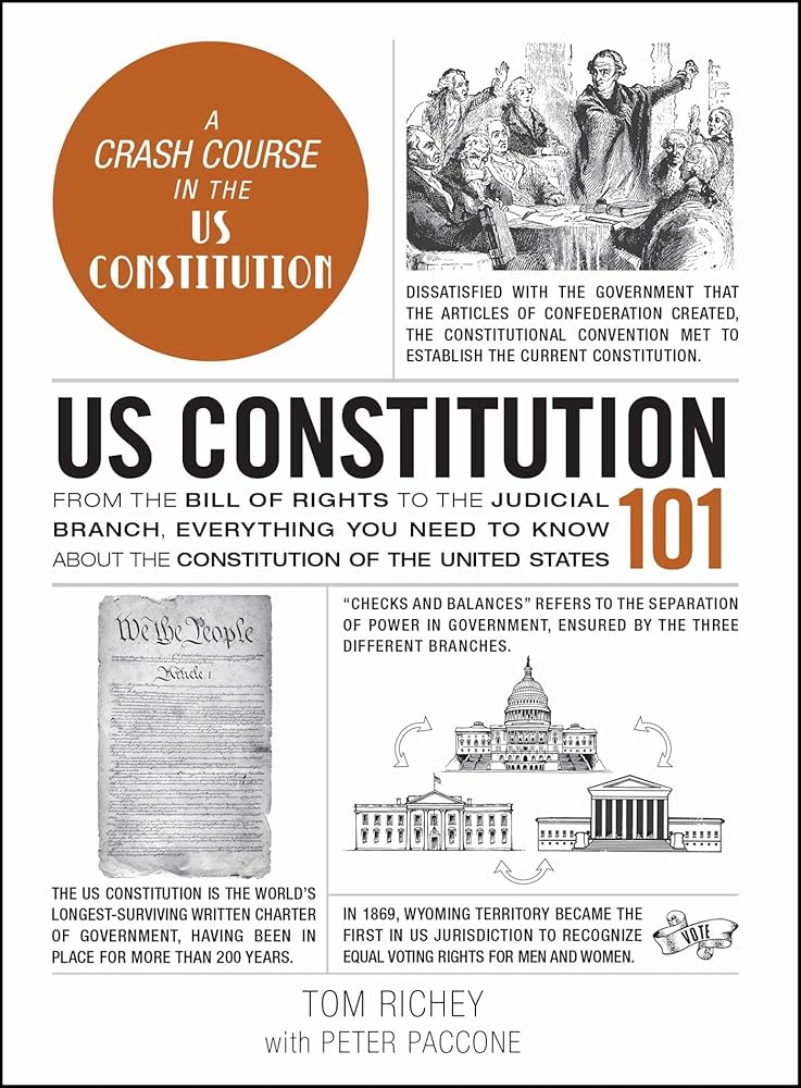 US Constitution 101: From the Bill of Rights to the Judicial Branch, Everything You Need to Know about the Constitution of the United States (Adams 101 Series) cover image