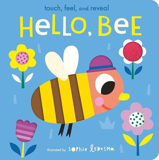 Hello, Bee: Touch, Feel, and Reveal cover image