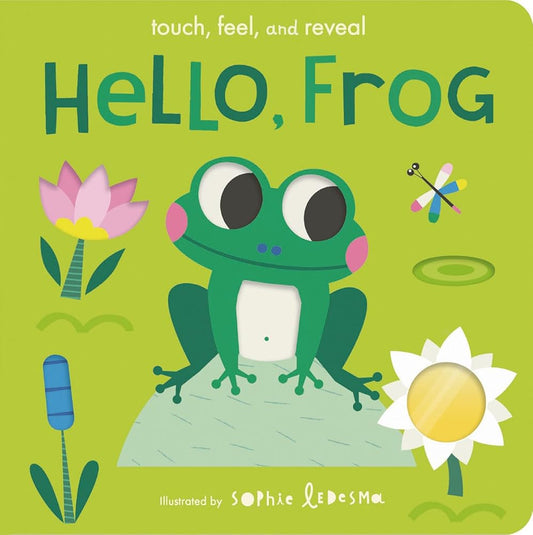 Hello, Frog: Touch, Feel, and Reveal cover image