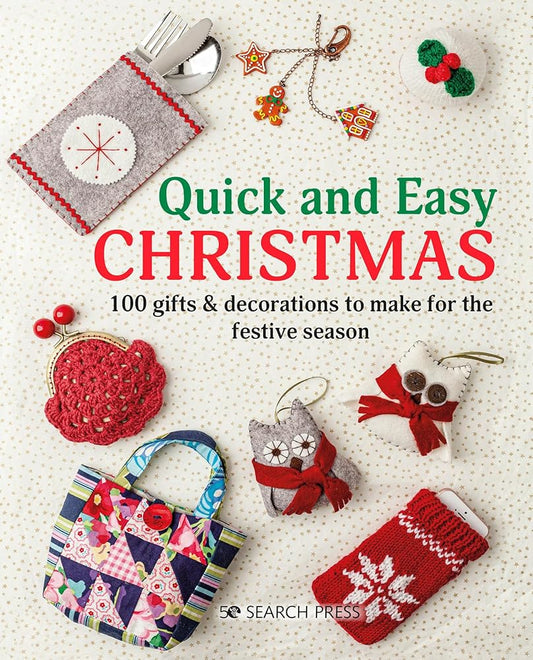 Quick and Easy Christmas: 100 Gifts & Decorations to Make for the Festive Season cover image