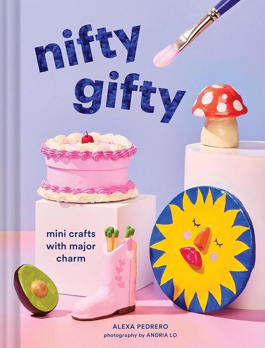 Nifty Gifty: Mini Crafts with Major Charm cover image